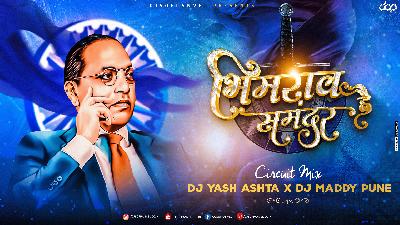 Bhimrao Samandar Hai - Circuit Mix By DJ Yash Ashta X DJ Maddy Pune